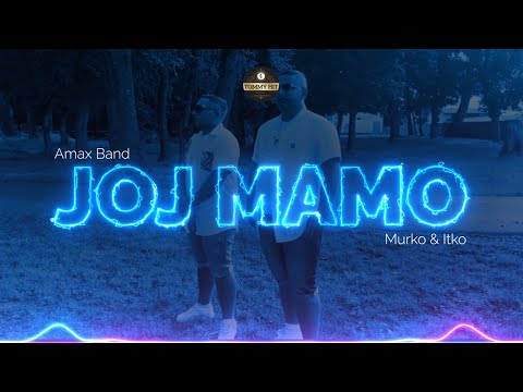Amax Band Murko & Itko JOJ MAMO (Official Audio) 