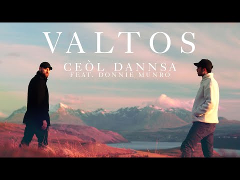 Valtos -  Ceòl Dannsa (Feat. Donnie Munro) Official Music Video
