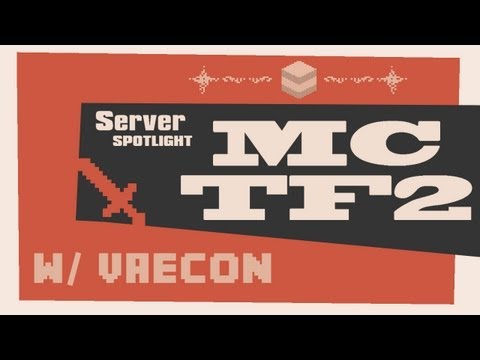 Server Spotlight: Minecraft Team Fortress 2 w/ Vaecon