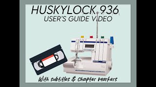 Huskylock 936 Users Guide with captions and chapters