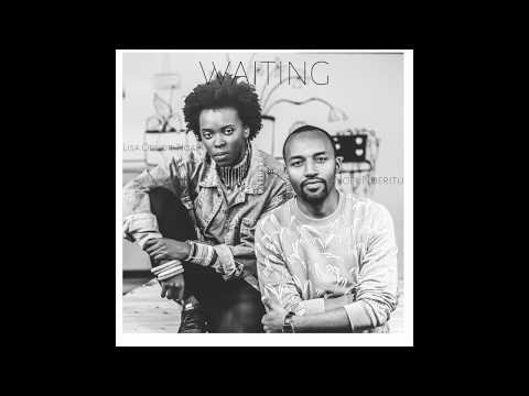 Lisa Oduor-Noah & Noel Nderitu - WAITING (Audio)