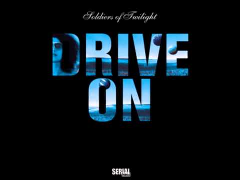 Soldiers of Twilight - Drive On (Demon Ritchies Mix)