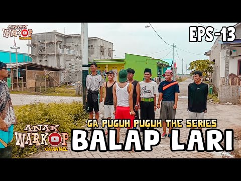 anak-warkop-channel-film-komedi-balap-lari-ga-puguh-puguh-the-series-eps-13