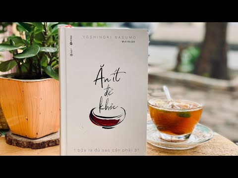 #65. ĂN ÍT ĐỂ KHOẺ (21 trích đoạn ấn tượng trong sách)