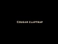 Cougar Claptrap Episode 10