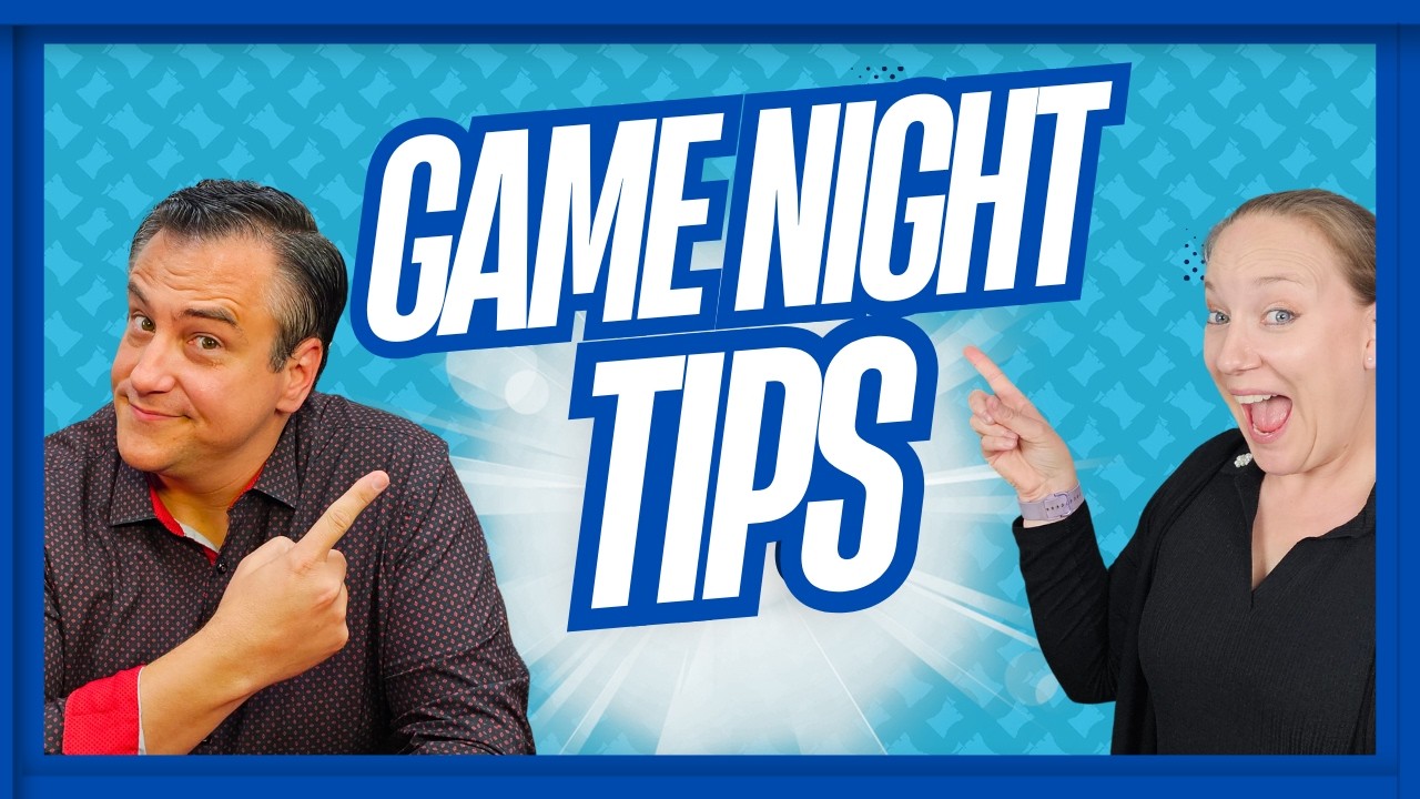 Tips for YOUR Game Night!