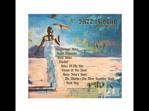 New 2015 Jazz Is Dead CD "Grateful Jazz"