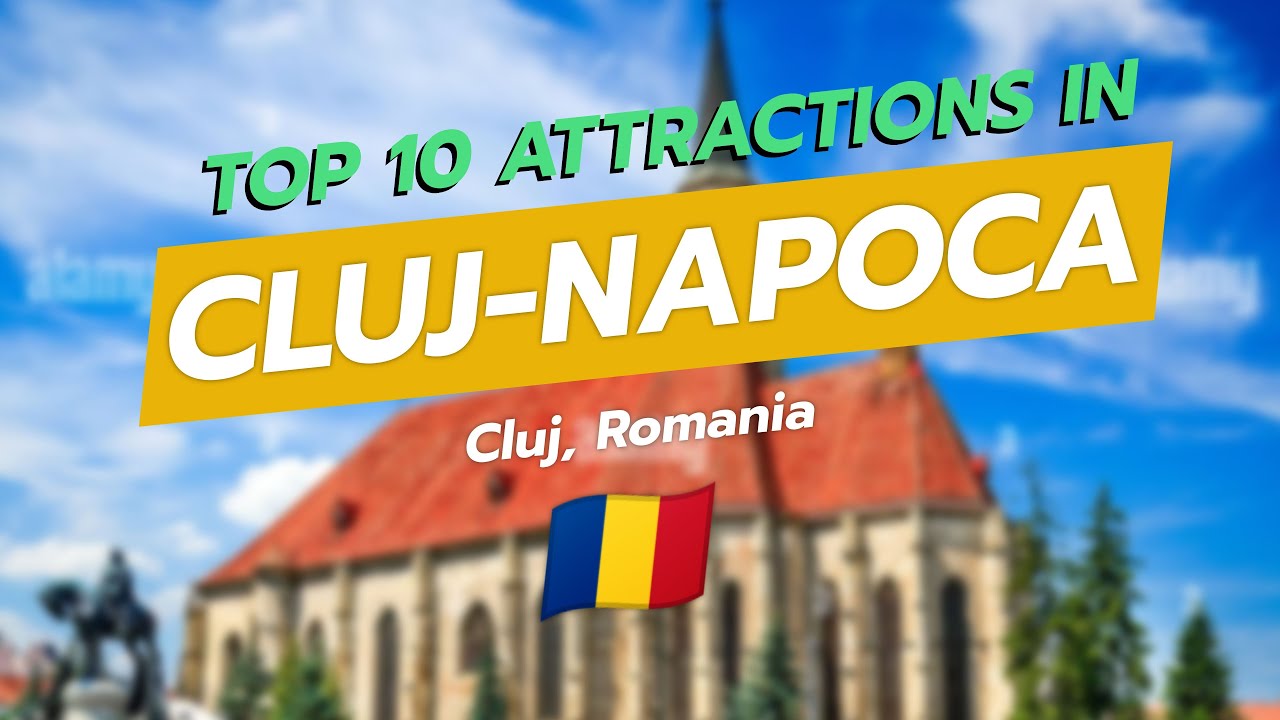 Top 10 Attractions in Cluj-Napoca 🌍✨