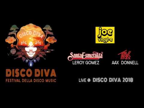 DISCO DIVA 2018: Santa Esmeralda/ Leroy Gomez & Traks/Aax Donnell live with Joe Vinyle DJ
