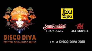 DISCO DIVA 2018: Santa Esmeralda/ Leroy Gomez &amp; Traks/Aax Donnell live with Joe Vinyle DJ