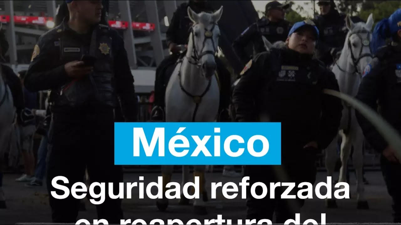 México refuerza la seguridad en la reapertura del Estadio Azteca • FRANCE 24 Español