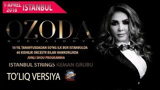 Ozoda Nursaidova - 2018 yilgi konsert dasturi  О�