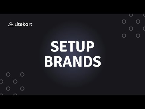 How to Setup Brands in Litekart Ecommerce