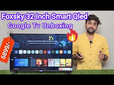 Foxsky 32 Inch Smart QLed Google TV At 6899 Only | Best TV Under 8000 | Google TV Review