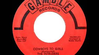 1968 Intruders - Cowboys To Girls