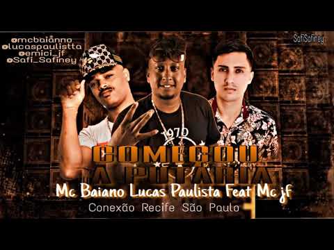 Começou Mc baiano Lucas paulista feat Mc jf