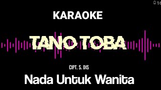 Download lagu Tano toba karaoke || Nada wanita || Cipt. S. Dis || Karaoke tano toba ||  Tano toba tano na martua mp3
