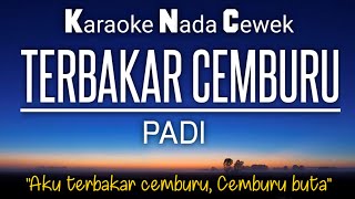 Download lagu Padi - Terbakar Cemburu Karaoke Female Key Nada Wanita mp3 Download lagu Padi - Terbakar Cemburu Karaoke Female Key Nada Wanita mp3