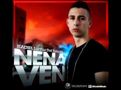 Kadiel ''La Voz Del Talento'' - Nena Ven (Spanish Reggaeton)►NEW ® Reggaeton 2012◄