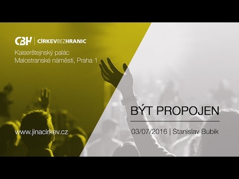 2016/07/03 CBH - Být propojen - Stanislav Bubik