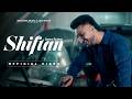 Shiftan OFFICIAL VIDEO Seera Buttar Latest Punjabi Song 2024 Official Music Video