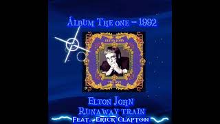 Elton John ft. Erick Clapton - Runaway train - 1992