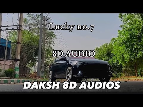 Lucky no.7 8D AUDIO || MANKRIT AULAKH || DAKSH 8D AUDIOS