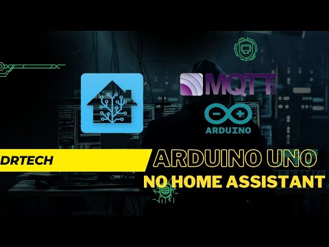 Como Integrar o Arduino ao Home Assisntant Via MQTT