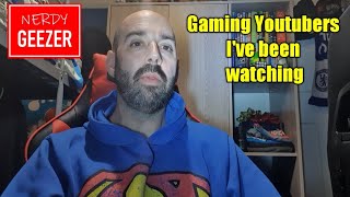 Gaming Youtubers I've been watching