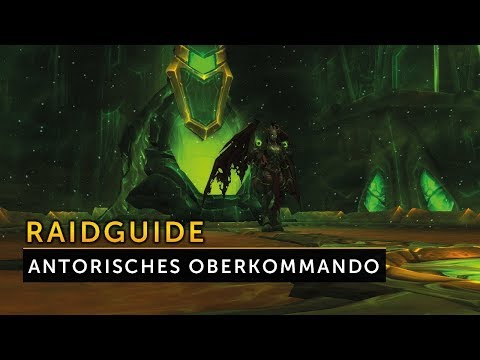 Antorisches Oberkommando  Raid Guide Deutsch (Normal/Heroic) - Antorus | Vanion.eu