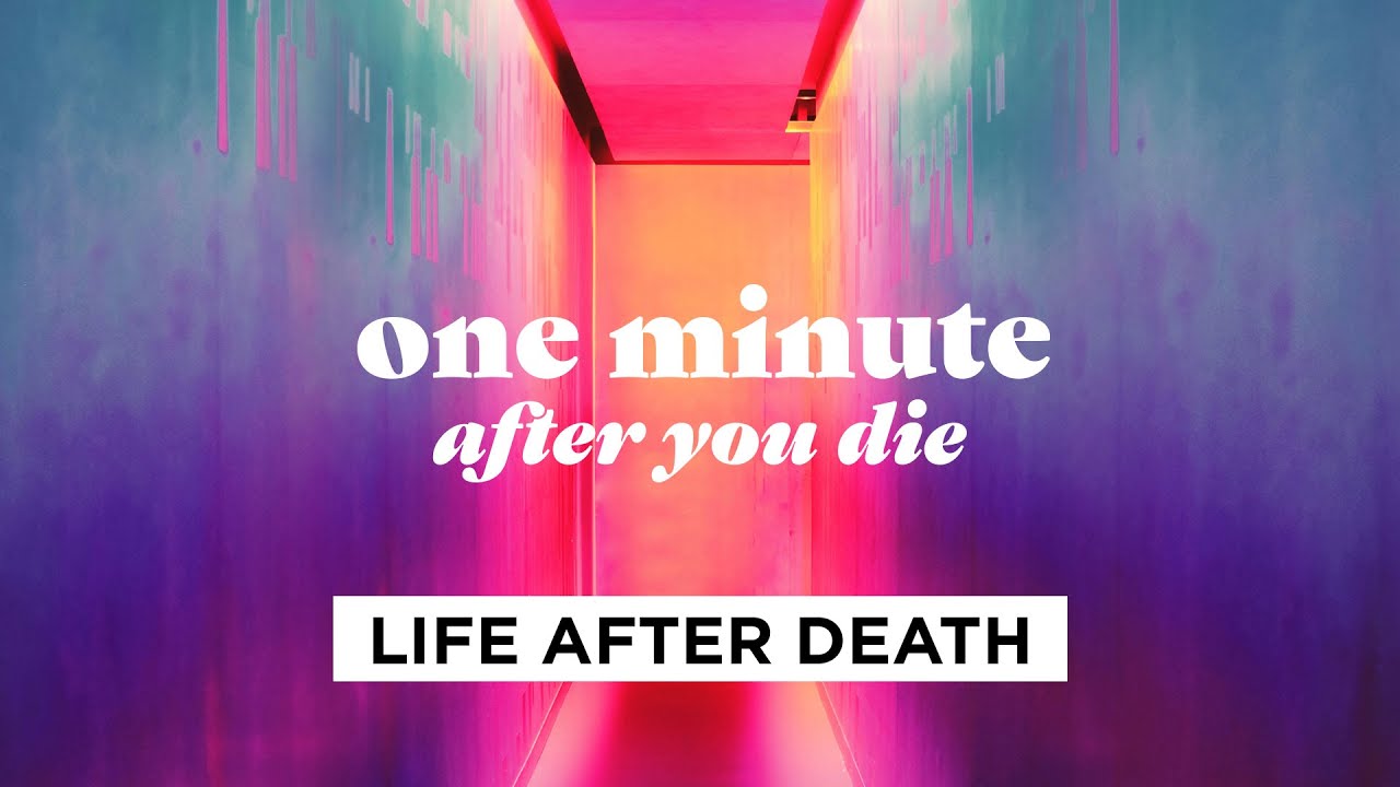 Life After Death - One Minute After You Die, Part 1 with Pastor Craig Groeschel