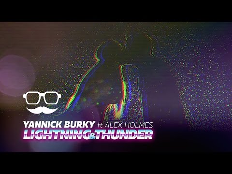 Yannick Burky - Lightning & Thunder (feat Alex Holmes)