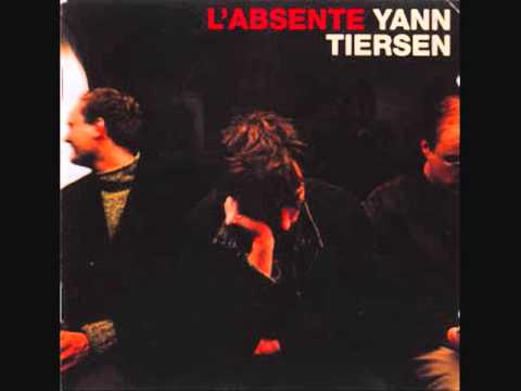 Yann Tiersen - L'Absente (Full Album)