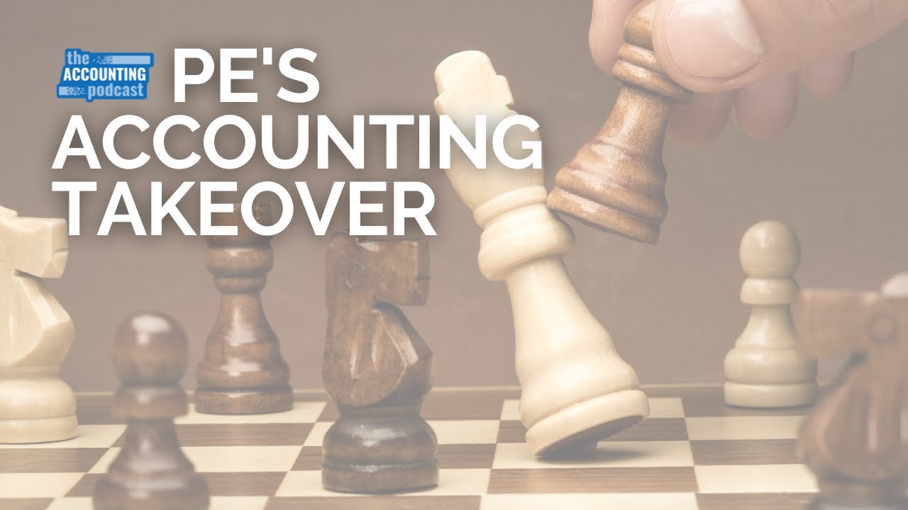 Private Equity's Takeover of Accounting Firms: What It Means for CPAs