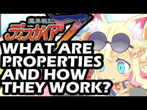 Disgaea 7 PROPERTIES What are they and How do they work?