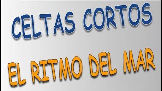 Celtas Cortos - El Ritmo Del Mar (Karaoke Vertical)