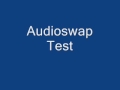 Audioswap test