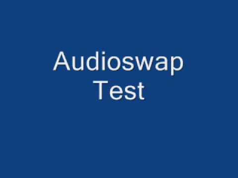 Audioswap test