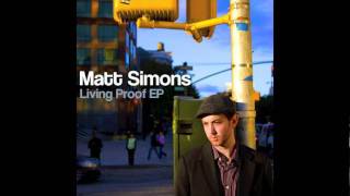 Matt Simons - &#39;I Have Said Enough&#39; Acoustic (Audio Only)