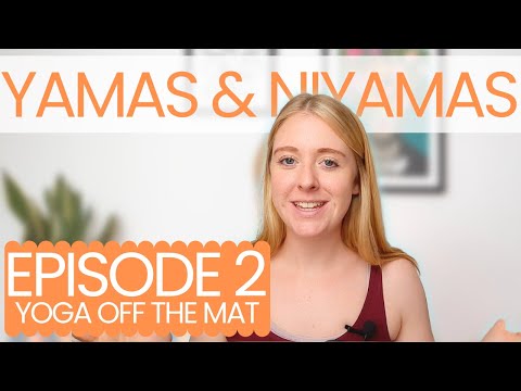 Moral Guidelines for Yogis - The Yamas & Niyamas | Ep 2 Yoga Off the Mat | Emily Rowell Yoga