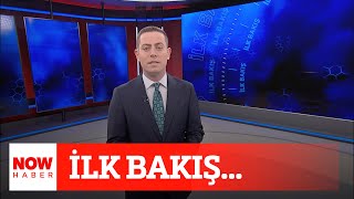 Günün gazetelerine "İlk Bakış..." 5 Ocak 2026 İlk Bakış NOW Haber