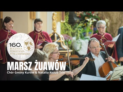 MARSZ ŻUAWÓW - pieśń powstańcza Włodzimierza Wolskiego - Chór Gminy Kurów i Natalia Kozub Trio