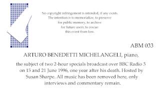 BBC Radio 3 Broadcasts, 1996, on Michelangeli; WORDS ONLY, NO MUSIC
