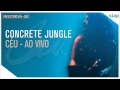 Céu - Concrete Jungle (Ao Vivo) [Áudio Oficial]