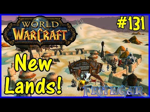 Let's Play World Of Warcraft #131: Off To New Lands!