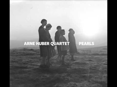 Arne Huber Quartet - Pearls