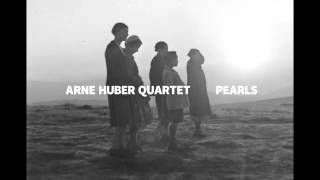 Arne Huber Quartet - Pearls