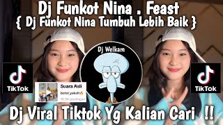 Download lagu DJ FUNKOT NINA. FEAST | DJ FUNKOT NINA TUMBUH LEBIH BAIK || DJ VIRAL TIK TOK 2025 YANG KALIAN CARI!! mp3