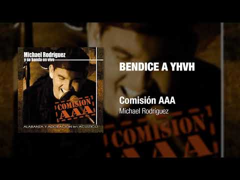 Bendice A Yavhe - Michael Rodriguez