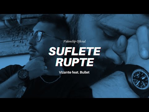 Vizante ❌ @BulletAbravia - Suflete Rupte (Videoclip Oficial)